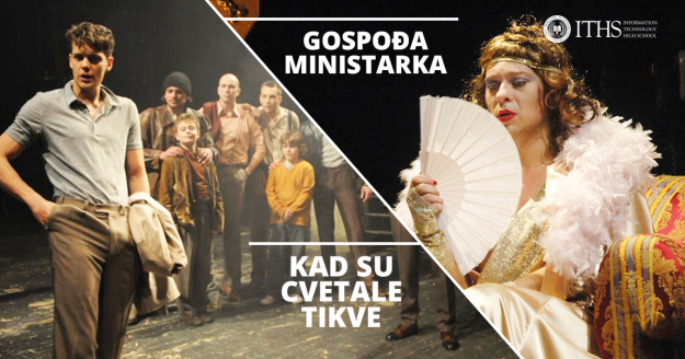Predstave Kad su cvetale tikve i Gospođa ministarka Učenici ITHS-a su gledali predstave